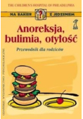 Anoreksja Bulimia otyłość Przewodnik dla rodziców