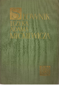 Słownik Języka Adama Mickiewicza Tom VI