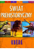 Świat prehistoryczny Kreda