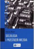 Socjologia i przestrzeń miejska