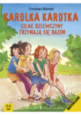Karolka Karotka silne dziewczyny trzymają się razem