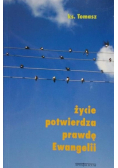 Życie potwierdza prawdę Ewangelii