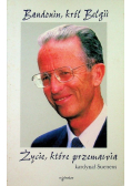 Baudonim król Belgi życie które przemawia