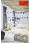 Projektowanie wnętrz Lofty mieszkanie i praca