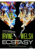 Ecstasy Trzy romanse chemiczne