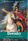 Dowódcy Najwybitniejsi wodzowie w historii Polski