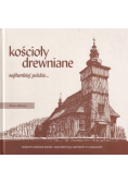 Kościoły drewniane najbardziej polskie