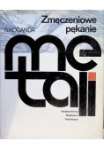 Zmęczeniowe pękanie metali