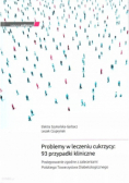Problemy w leczeniu cukrzycy 93 przypadki kliniczne