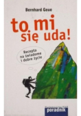 To mi się uda