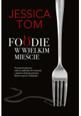Foodie w wielkim mieście
