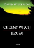 Chcemy więcej Jezusa