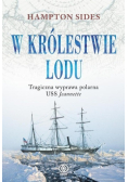 W królestwie lodu Tragiczna wyprawa polarna USS Jeanette