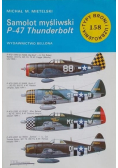 Typy broni i uzbrojenia Tom 158 Samolot myśliwski P - 47 Thunderbolt