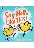 Say Hello Like This