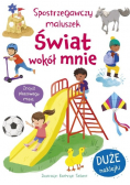 Spostrzegawczy maluszek Świat wokół mnie