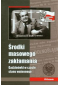 Środki masowego zakłamania Gadzinówki w czasie stanu wojennego