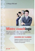 Mistrz coachingu Podręcznik dla menedżerów, HR-owców i trenerów