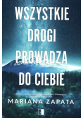 Wszystkie drogi prowadzą do ciebie