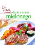 Dania z mięsa mielonego Szybko i smacznie