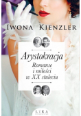 Arystokracja Romanse i miłości w XX stuleciu