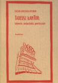 Tadeusz Kantor Sobowtór melancholia powtórzenie