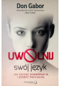 Uwolnij swój język Jak zacząć konwersację i zdobyć przyjaciół
