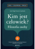 Kim jest człowiek? Filozofia osoby