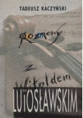 Rozmowy z Witoldem Lutosławskim
