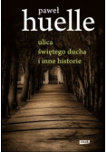 Ulica świętego ducha i inne historie