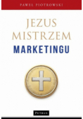 Jezus Mistrzem marketingu