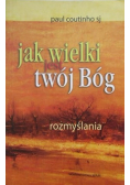 Jak wielki jest twój Bóg