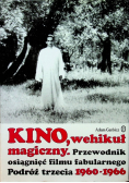 Kino wehikuł magiczny Podróż trzecia 1960 - 1966