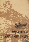 Wspomnienia o Antonim Słonimskim