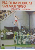 Cynke Ewa (red.) - Na olimpijskim szlaku 1980
