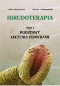 Hirudoterapia Podstawy leczenia pijawkami Tom I