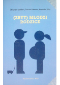 Zbyt młodzi rodzice