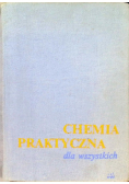 Chemia praktyczna dla wszystkich