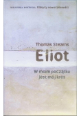 W moim początku jest mój kres