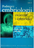 Podstawy embriologii zwierząt i człowieka Tom 2
