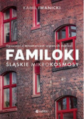 Familoki śląskie mikrokosmosy