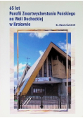 65 lat parafii zmartwychwstania pańskiego na Woli Duchackiej w Krakowie
