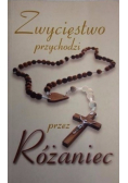 Zwycięstwo przychodzi przez Różaniec