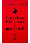 Jonathan Strange i pan Norrell tom I