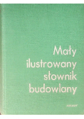 Mały ilustrowany słownik budowlany