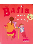 Basia i Mama w pracy