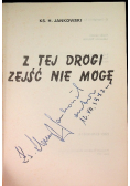 Z tej drogi zejść nie mogę