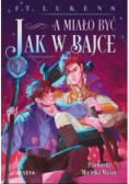 A miało być jak w bajce