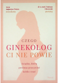 Czego ginekolog ci nie powie