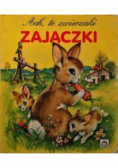 Ach te zwierzaki Zajączki